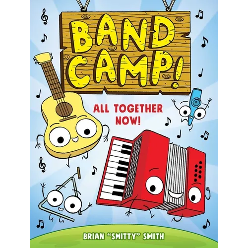 Band Camp! 1: All Together Now! (Band Camp! #1)(a Little Bee Graphic Novel Series for Kids)