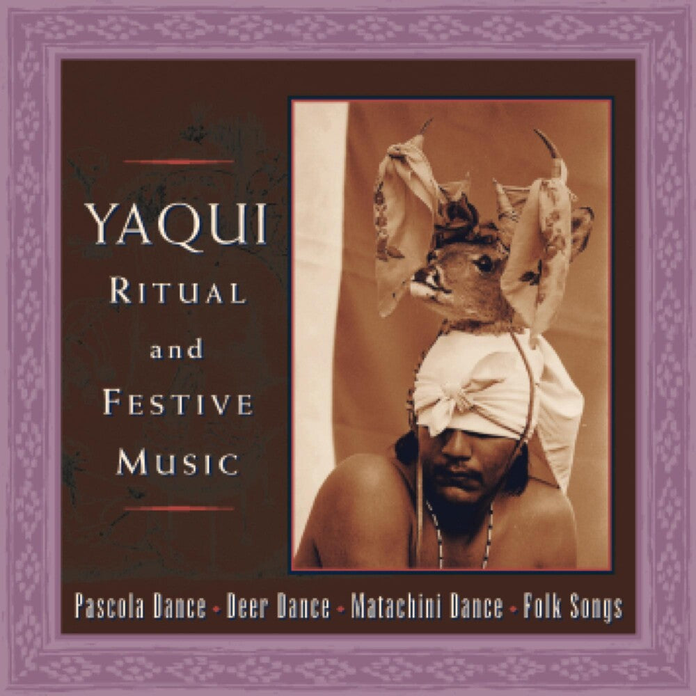 Yaqui Ritual & Festive Musi - Yaqui Ritual & Festive Songs / Various Music CD