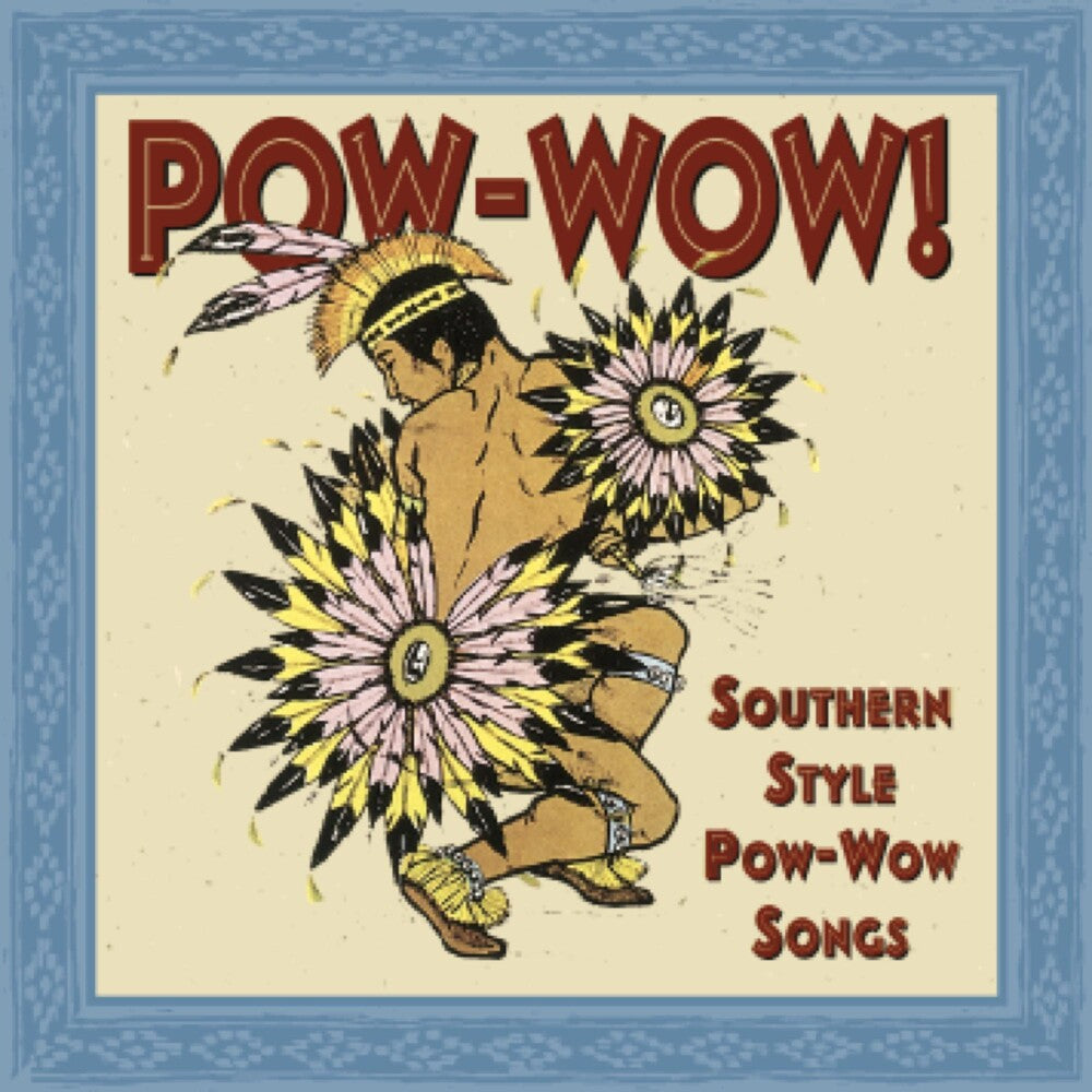 Pow-Wow! - Pow-wow: Southern Style Pow-wow Songs / Various [CD]