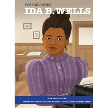 It's Her Story Ida B. Wells a Graphic Novel - Hardcover