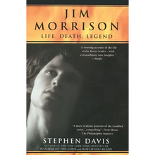 Jim Morrison: LIfe, Death, Legend