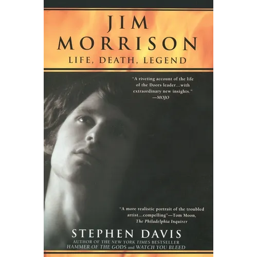 Jim Morrison: LIfe, Death, Legend