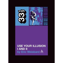Guns N' Roses: Use Your Illusion I and II