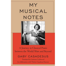 My Musical Notes: A Journey in Classical Piano between the World Wars and Beyond