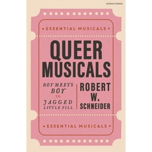 Queer Musicals: Boy Meets Boy to Jagged Little Pill