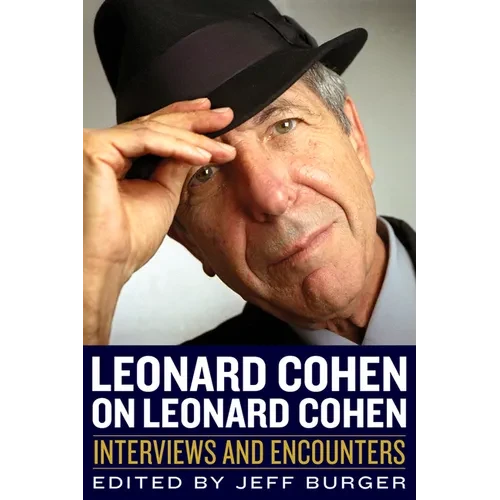 Leonard Cohen on Leonard Cohen: Interviews and Encounters - Paperback