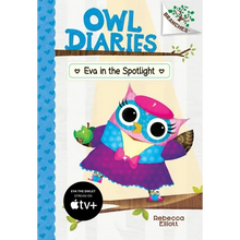Eva in the Spotlight: A Branches Book (Owl Diaries #13): Volume 13 - Hardcover