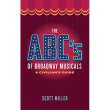 The ABC's of Broadway Musicals: A Civilian's Guide