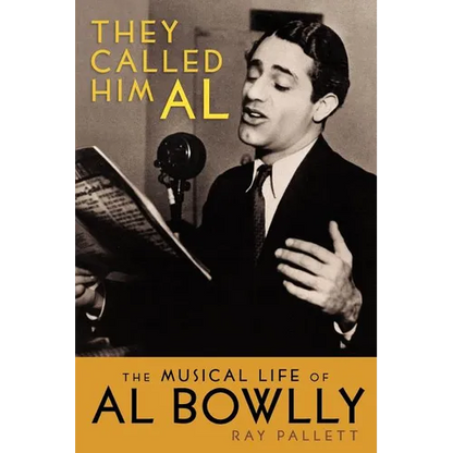 They Called Him Al: The Musical Life of Al Bowlly - Paperback