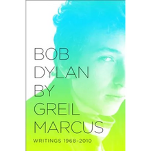 Bob Dylan: Writings 1968-2010