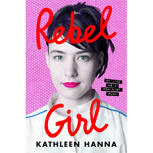 Rebel Girl: My Life as a Feminist Punk