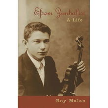 Efrem Zimbalist: A Life - Hardcover