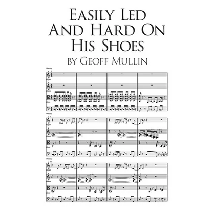 Easily Led and Hard on His Shoes