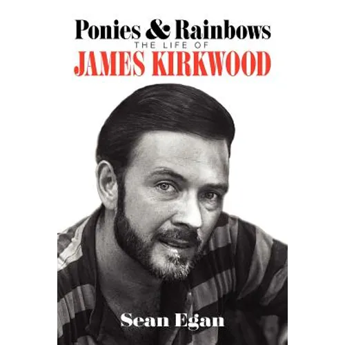 Ponies & Rainbows: The Life of James Kirkwood