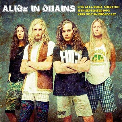 Alice in Chains - Live at La Reina, Sheraton on 15th September 1990 [Import] [Vinyl]