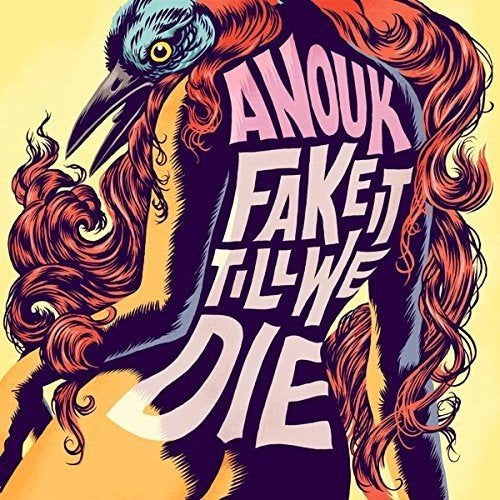 Anouk - Fake It Till We Die [Vinyl]