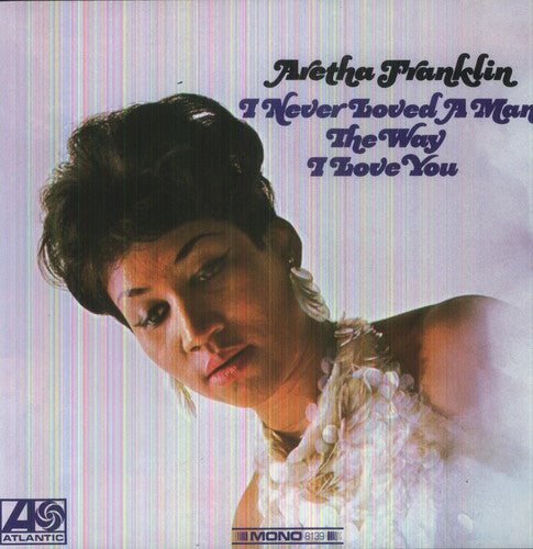 Aretha Franklin - Nunca amé a un hombre como te amo a ti [Importación] (Vinilo de 180 gramos) [Vinilo]