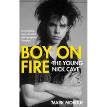 Boy on Fire: The Young Nick Cave - Paperback