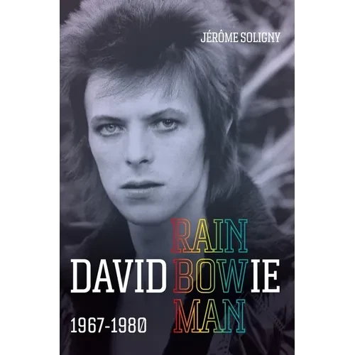 David Bowie Rainbowman: 1967-1980 - Hardcover