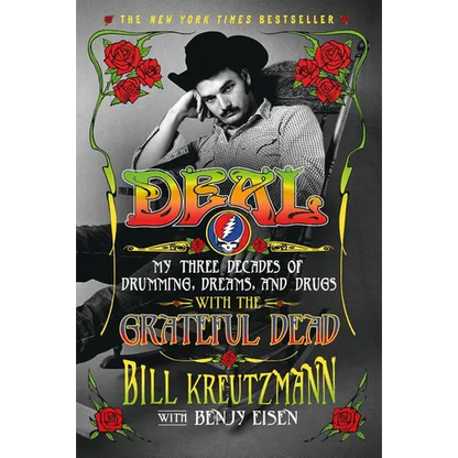 Deal: My Three Decades of Drumming, Dreams, and Drugs with the Grateful Dead