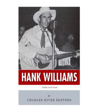 American Legends: The Life of Hank Williams