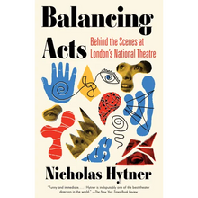 Balancing Acts: Behind the Scenes at London's National Theatre