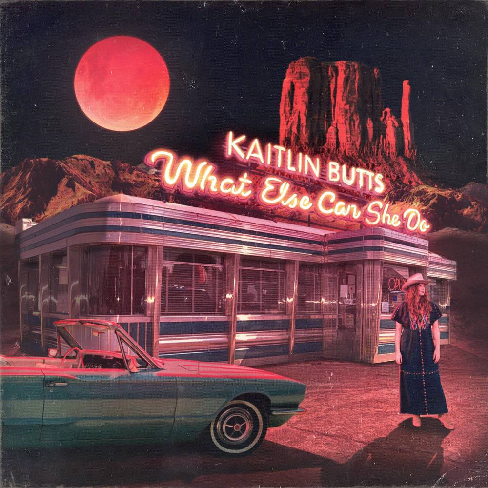 BUTTS, KAITLIN - WHAT ELSE CAN SHE DO [Vinyl] - Paladin Vinyl