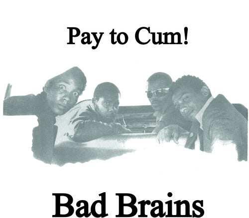 Bad Brains - Pay To Cum! (Colored Vinyl, Black, White, Indie Exclusive) (7" Single) [Vinyl]