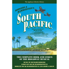 South Pacific: The Complete Book and Lyrics of the Broadway Musical