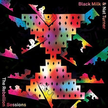 Black Milk - Rebellion Sessions [Vinilo]