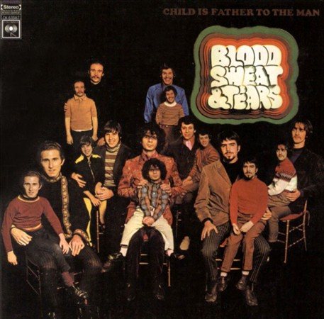 Blood Sweat & Tears - CHILD IS FATHER TO THE MAN [Vinyl]