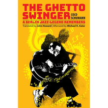 The Ghetto Swinger: A Berlin Jazz-Legend Remembers