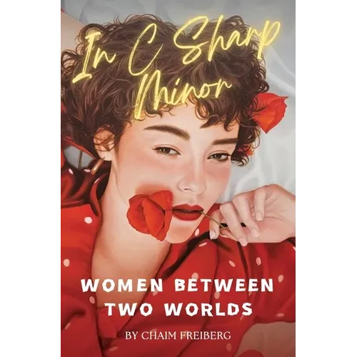 In C Sharp Minor: Women Between Two Worlds - Hardcover