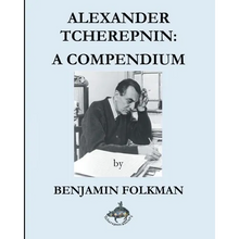 Alexander Tcherepnin: A Compendium