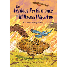 The Perilous Performance at Milkweed Meadow