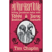 Pin Your Heart To Me - Telling Jacobean Tales with Nikki Sudden & Dave Kusworth