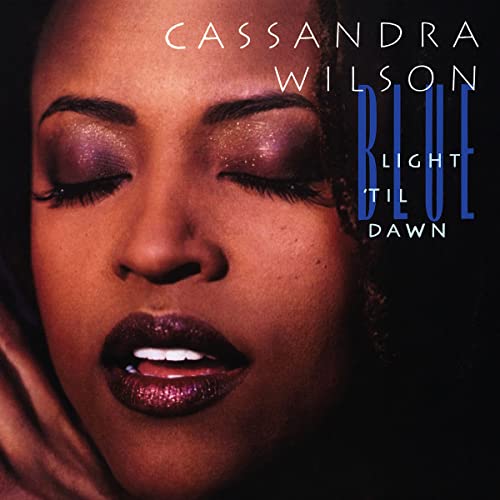 Cassandra Wilson - Blue Light 'Til Dawn (Serie de vinilos clásicos de Blue Note) [2 LP] [Vinilo]