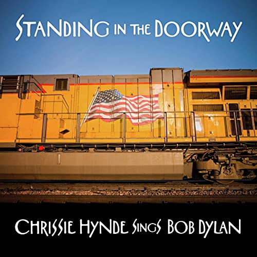 Standing in the Doorway: Chrissie Hynde Sings Bob Dylan [Vinyl] - Paladin Vinyl