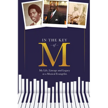 In the Key of M: My Life, Lineage and Legacy as a Musical Evangelist