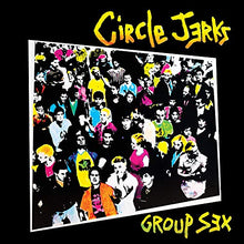 Circle Jerks - Group Sex 40Th Anniversary Edition (Yellow Vinyl, Limited to 1000) [Vinyl]