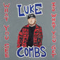 Combs, Luke - What You See Is What You Get (2 LP) (140g Vinyl) (Gatefold Jacket) [Vinyl]