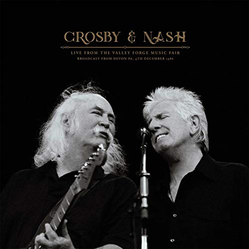 Crosby & Nash - Live At The Valley Forge Music Fair [Vinyl]