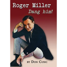 Roger Miller: Dang Him!