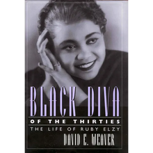 Black Diva of the Thirties: The Life of Ruby Elzy