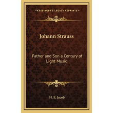 Johann Strauss: Father and Son a Century of Light Music