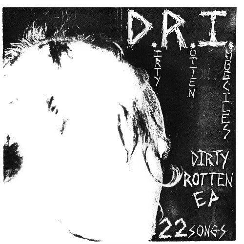 D.R.I. - The Dirty Rotten E.P. (7" Single) [Vinyl]