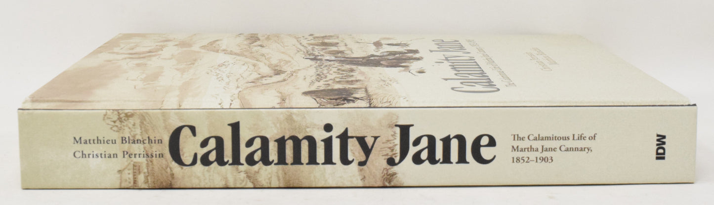 Calamity Jane Calamitous Life Of Martha Jane Cannary HC IDW 2017 NM