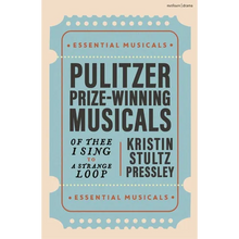 Pulitzer Prize-Winning Musicals: Of Thee I Sing to a Strange Loop
