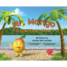 Mr. Mango Follow Your Heart - Hardcover