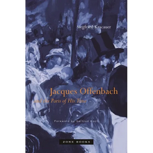 Jacques Offenbach and the Paris of His Time - Paperback